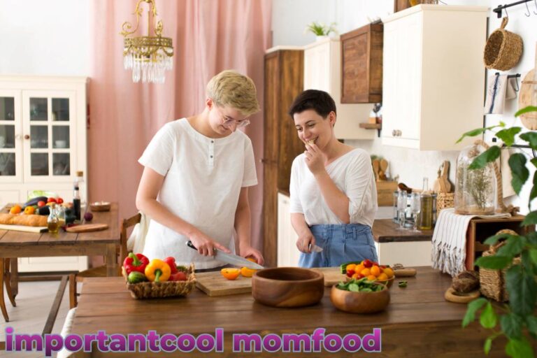 ImportantCool MomFood: The Ultimate Guide for Cool Moms