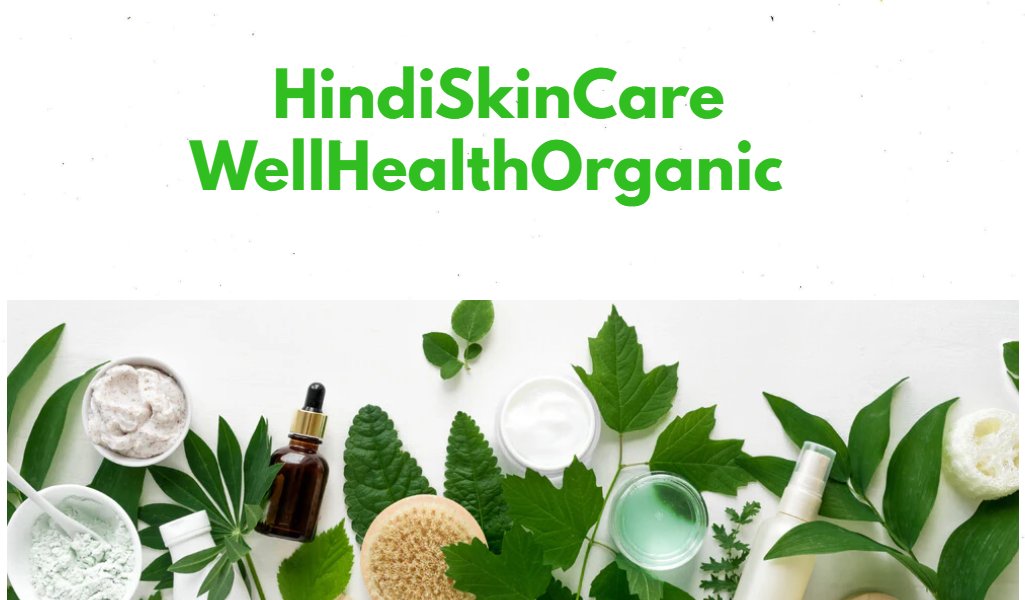 Hindi Skin Care WellHealthOrganic